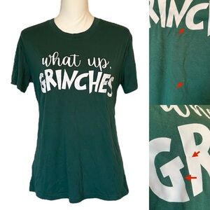 Green “What Up, Grinches” Funny Christmas Holiday Women's Short Sleeve Top Small